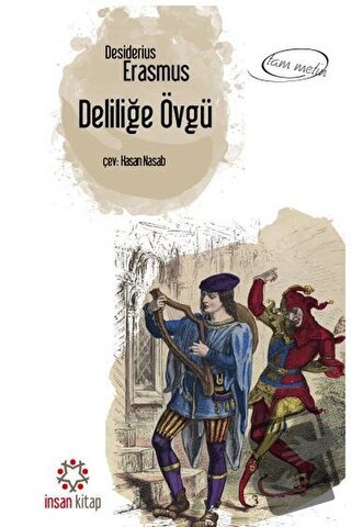 Deliliğe Övgü - Desiderius Erasmus - İnsan Kitap - Fiyatı - Yorumları 