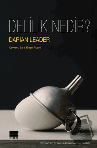 Delilik Nedir? - Darian Leader - Encore Yayınları - Fiyatı - Yorumları