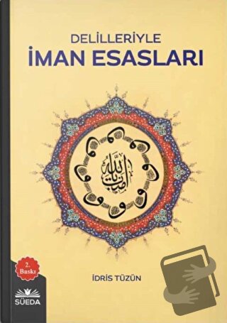 Delilleriyle İman Esasları - İdris Tüzün - Süeda Basım Yayın - Fiyatı 