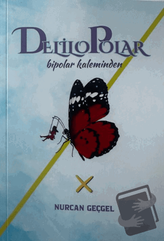 Delilo Polar Bipolar Kaleminden - Nurcan Geçgel - Şiirbaz Yayınevi - F