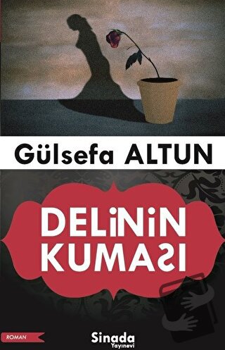 Delinin Kuması - Gülsefa Altun - Sinada Kitap - Fiyatı - Yorumları - S