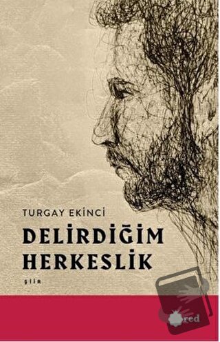 Delirdiğim Herkeslik - Turgut Ekinci - Red Yayınları - Fiyatı - Yoruml