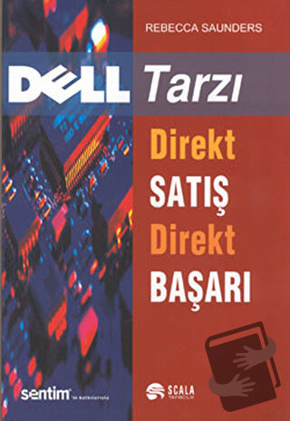 Dell Tarzı Direkt Satış Direkt Başarı (Ciltli) - Rebecca Saunders - Sc