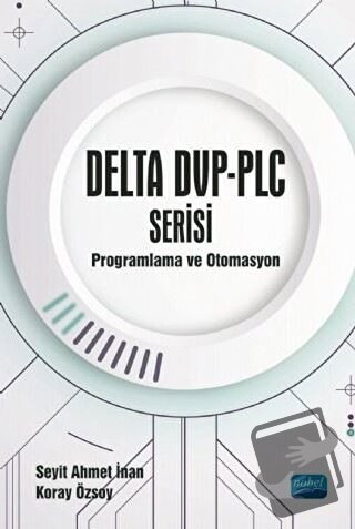 DELTA DVP-PLC Serisi Programlama ve Otomasyon - Koray Özsoy - Nobel Ak