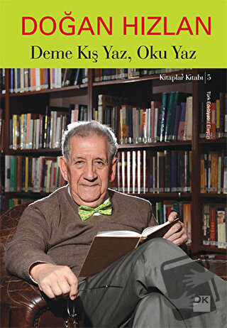 Deme Kış Yaz, Oku Yaz - Doğan Hızlan - Doğan Kitap - Fiyatı - Yorumlar