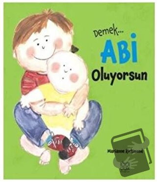 Demek Abi Oluyorsun - Marianne Richmond - 1001 Çiçek Kitaplar - Fiyatı