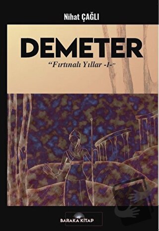 Demeter - Nihat Çağlı - Baraka Kitap - Fiyatı - Yorumları - Satın Al