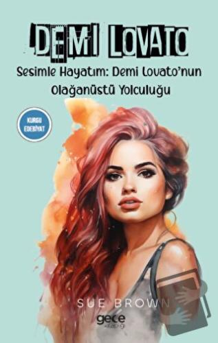 Demi Lovato - Sue Brown - Gece Kitaplığı - Fiyatı - Yorumları - Satın 