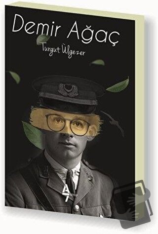 Demir Ağaç - Turgut Ülgezer - A7 Kitap - Fiyatı - Yorumları - Satın Al