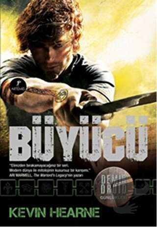 Demir Druid Günlükleri - Büyücü - Kevin Hearne - Artemis Yayınları - F