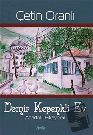 Demir Kepenkli Ev - Çetin Oranlı - Çimke Yayınevi - Fiyatı - Yorumları