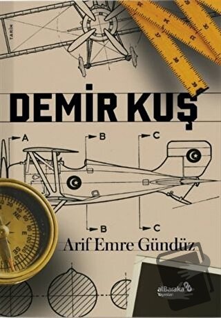 Demir Kuş - Arif Emre Gündüz - Albaraka Yayınları - Fiyatı - Yorumları