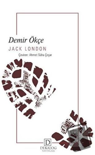 Demir Ökçe - Jack London - Dekalog Yayınları - Fiyatı - Yorumları - Sa