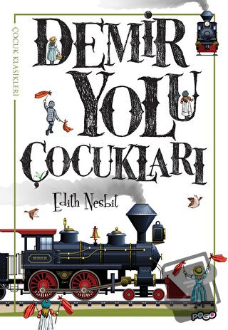 Demir Yolu Çocukları - Edith Nesbit - Pogo Çocuk - Fiyatı - Yorumları 