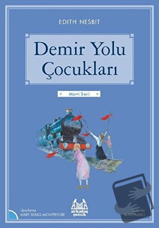 Demir Yolu Çocukları - Edith Nesbit - Arkadaş Yayınları - Fiyatı - Yor