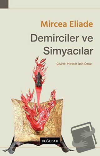 Demirciler ve Simyacılar - Mircea Eliade - Doğu Batı Yayınları - Fiyat