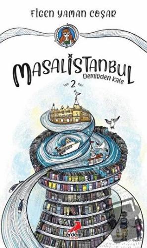 Demirden Kale - Masal İstanbul 2 - Figen Yaman Coşar - Erdem Çocuk - F