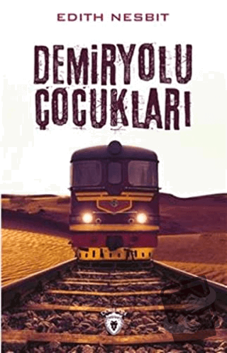 Demiryolu Çocukları - Edith Nesbit - Dorlion Yayınları - Fiyatı - Yoru