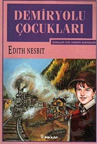 Demiryolu Çocukları - Edith Nesbit - İnkılap Kitabevi - Fiyatı - Yorum