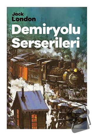 Demiryolu Serserileri - Jack London - Halk Kitabevi - Fiyatı - Yorumla