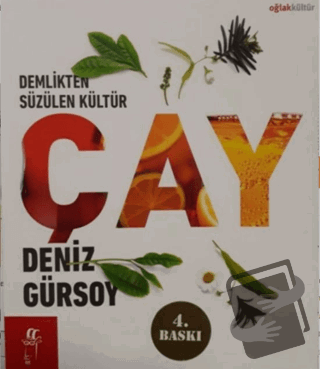 Demlikten Süzülen Kültür: Çay - Deniz Gürsoy - Oğlak Yayıncılık - Fiya