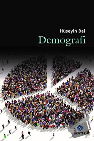 Demografi - Hüseyin Bal - Sentez Yayınları - Fiyatı - Yorumları - Satı