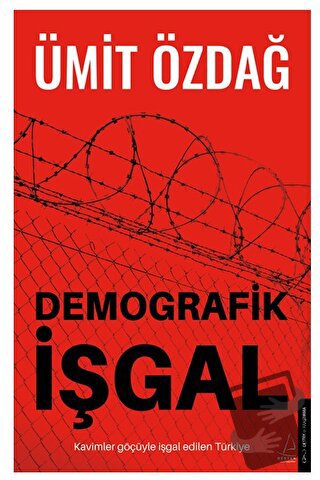 Demografik İşgal - Ümit Özdağ - Destek Yayınları - Fiyatı - Yorumları 