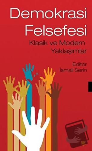 Demokrasi Felsefesi - İsmail Serin - Sosyal Yayınları - Fiyatı - Yorum