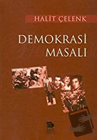 Demokrasi Masalı - Halit Çelenk - İmge Kitabevi Yayınları - Fiyatı - Y