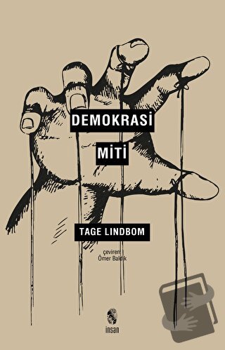 Demokrasi Miti - Tage Lindbom - İnsan Yayınları - Fiyatı - Yorumları -