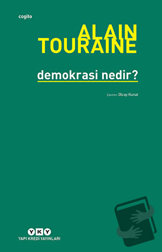 Demokrasi Nedir? - Alain Touraine - Yapı Kredi Yayınları - Fiyatı - Yo