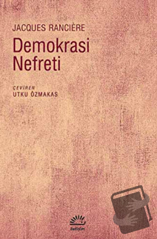 Demokrasi Nefreti - Jacques Ranciere - İletişim Yayınevi - Fiyatı - Yo