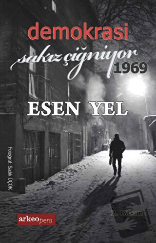 Demokrasi Sakız Çiğniyor 1969 - Esen Yel - Arkeoloji ve Sanat Yayınlar