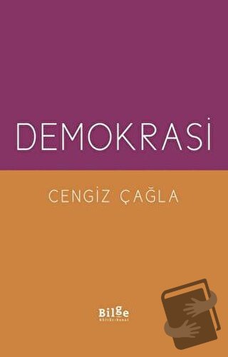 Demokrasi - Cengiz Çağla - Bilge Kültür Sanat - Fiyatı - Yorumları - S