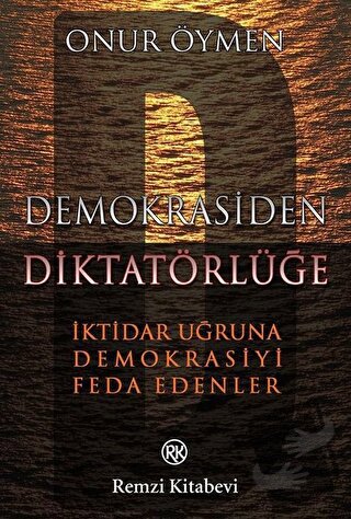 Demokrasiden Diktatörlüğe - Onur Öymen - Remzi Kitabevi - Fiyatı - Yor