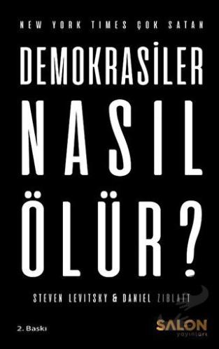 Demokrasiler Nasıl Ölür? - Daniel Ziblatt - Salon Yayınları - Fiyatı -