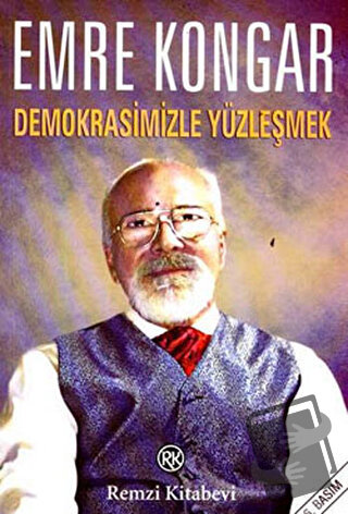 Demokrasimizle Yüzleşmek - Emre Kongar - Remzi Kitabevi - Fiyatı - Yor