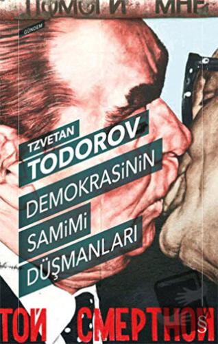 Demokrasinin Samimi Düşmanları - Tzvetan Todorov - Everest Yayınları -