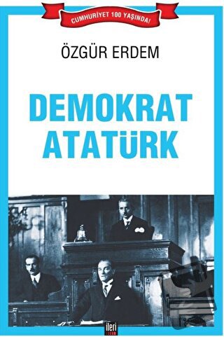 Demokrat Atatürk - Özgür Erdem - İleri Yayınları - Fiyatı - Yorumları 