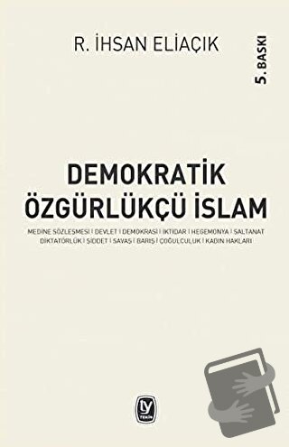 Demokratik Özgürlükçü İslam - Recep İhsan Eliaçık - Tekin Yayınevi - F