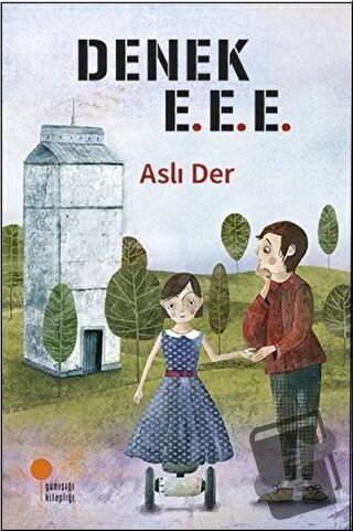 Denek E.E.E. - Aslı Der - Günışığı Kitaplığı - Fiyatı - Yorumları - Sa