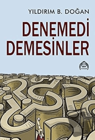 Denemedi Demesinler - Yıldırım B. Doğan - Kurgu Kültür Merkezi - Fiyat