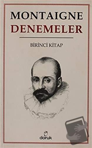 Denemeler 1.Cilt - Michel de Montaigne - Doruk Yayınları - Fiyatı - Yo