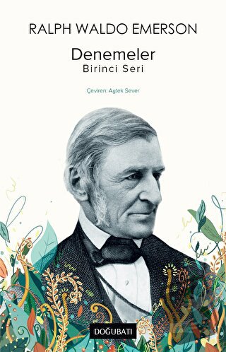 Denemeler - Birinci Seri - Ralph Waldo Emerson - Doğu Batı Yayınları -