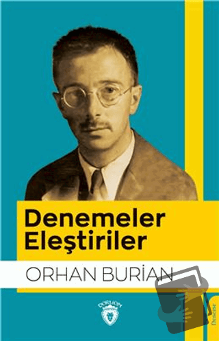 Denemeler Eleştiriler - Orhan Burian - Dorlion Yayınları - Fiyatı - Yo