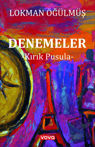 Denemeler - Kırık Pusula - Lokman Öğülmüş - Vova Yayınları - Fiyatı - 