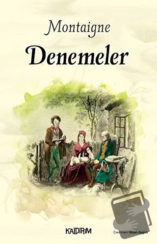 Denemeler - Michel de Montaigne - Kaldırım Yayınları - Fiyatı - Yoruml