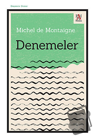 Denemeler - Michel de Montaigne - Panama Yayıncılık - Fiyatı - Yorumla