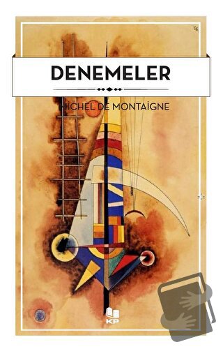 Denemeler - Michel de Montaigne - KİTAPPAZARI Yayınları - Fiyatı - Yor