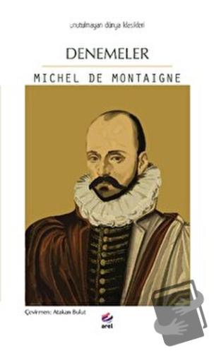 Denemeler - Michel de Montaigne - Arel Kitap - Fiyatı - Yorumları - Sa